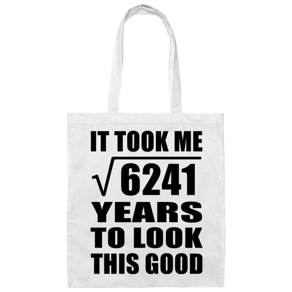 79th Birthday Took Square Root of 6241 Years To Look Good - Tote Bag White