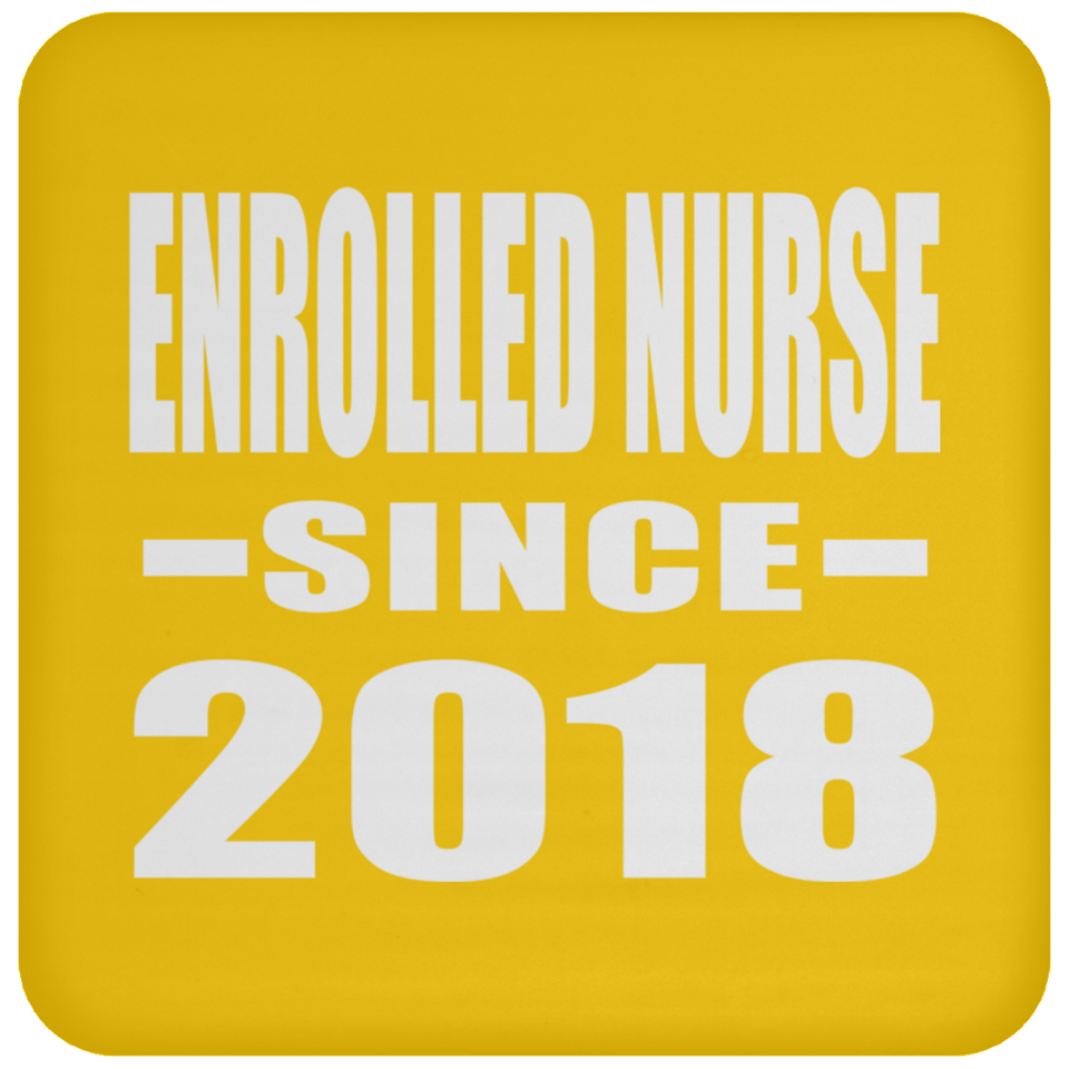 Enrolled Nurse Since 2018 - Drink Coaster