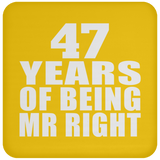 47th Anniversary 47 Years Of Being Mr Right - Drink Coaster