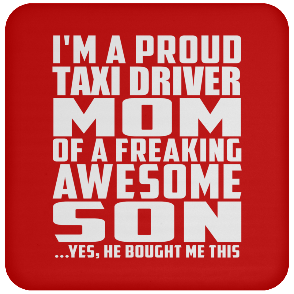Proud Taxi Driver Mom Of Awesome Son - Drink Coaster