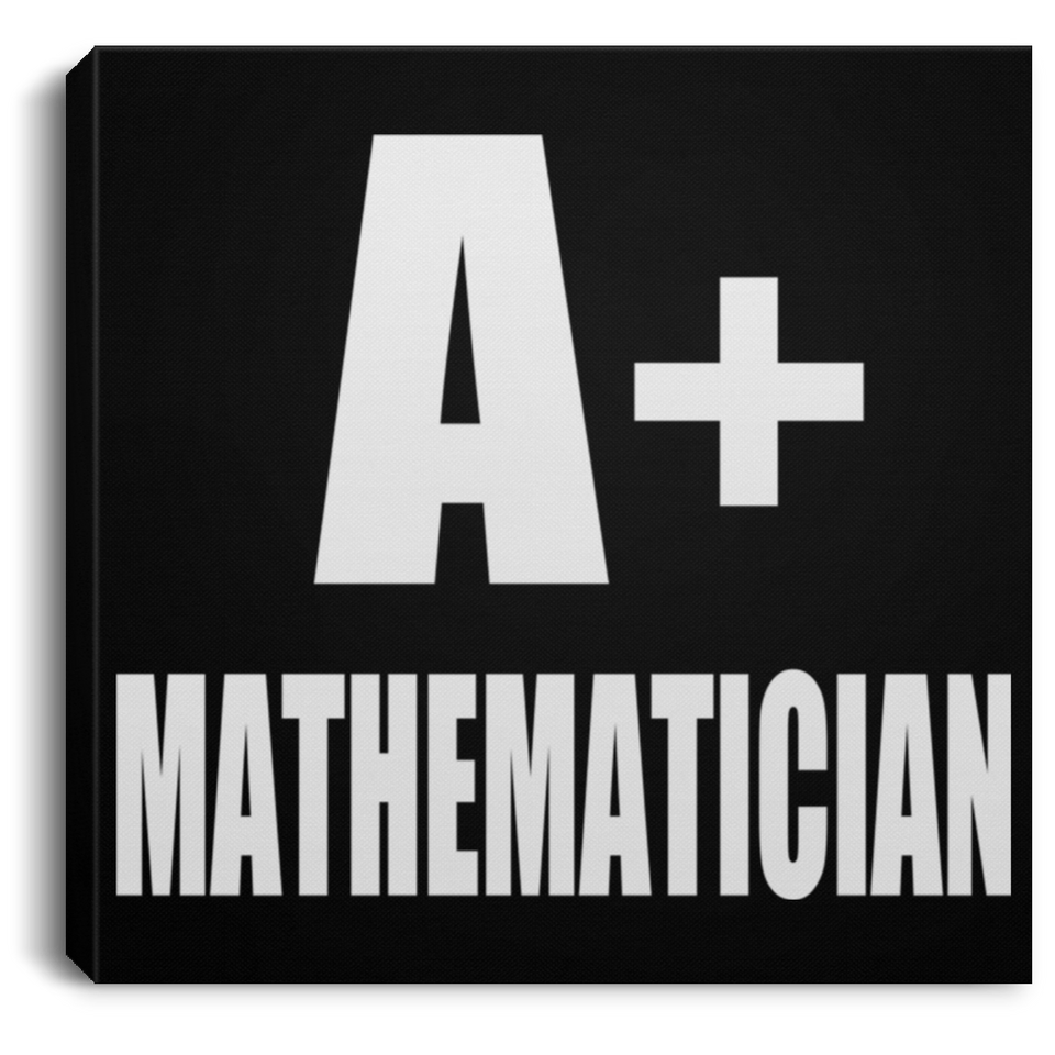 A+ Mathematician - Canvas Square