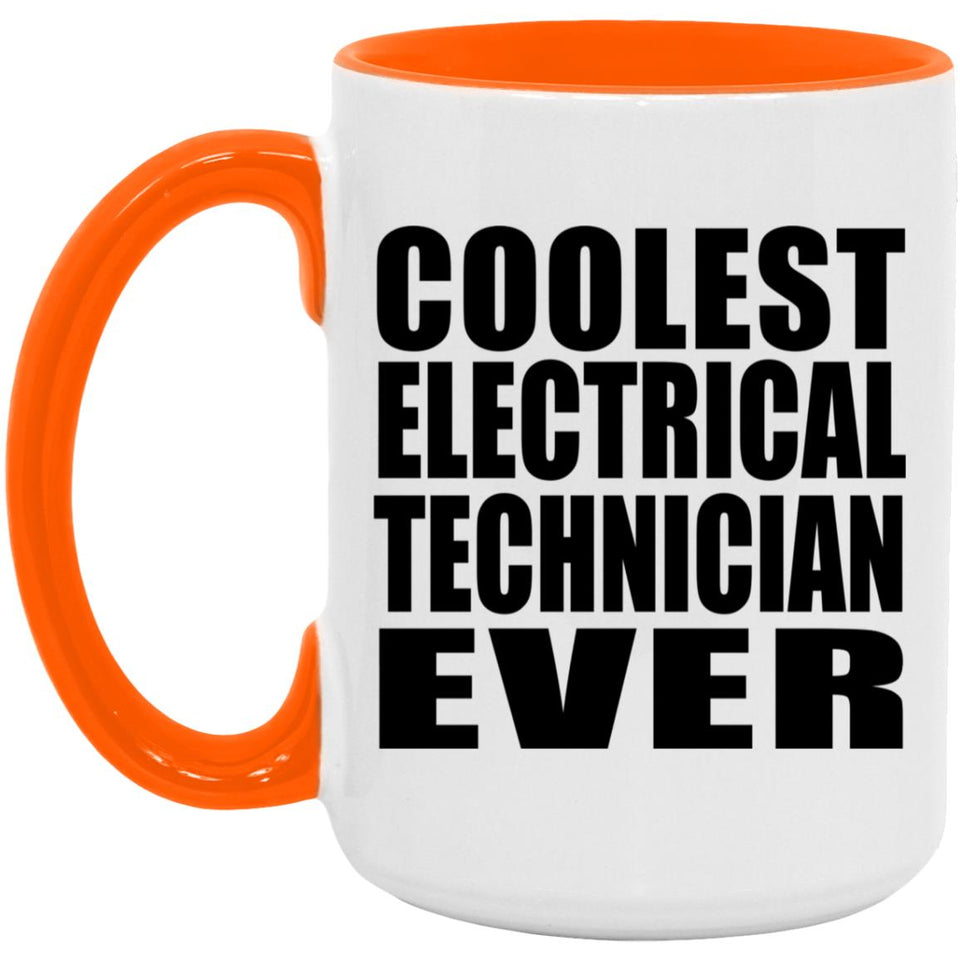 Coolest Electrical Technician Ever - 15oz Accent Mug Orange