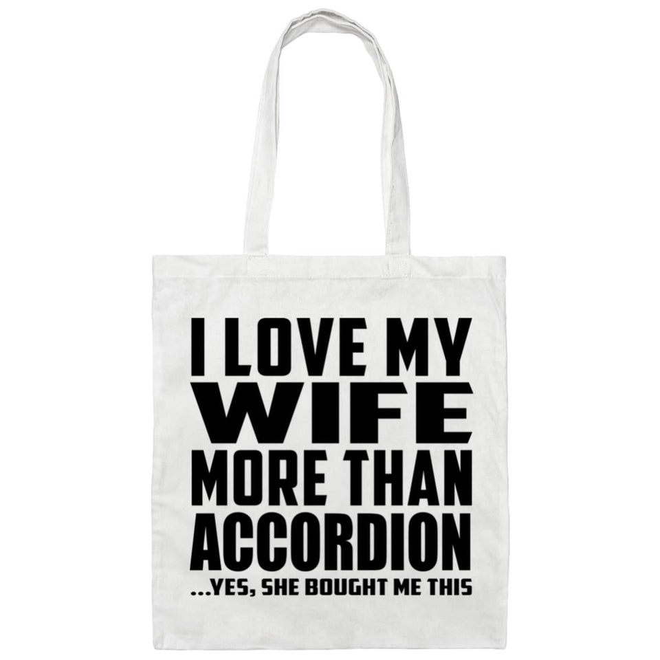 I Love My Wife More Than Accordion - Tote Bag White