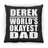 Derek World's Okayest Dad - Throw Pillow Black
