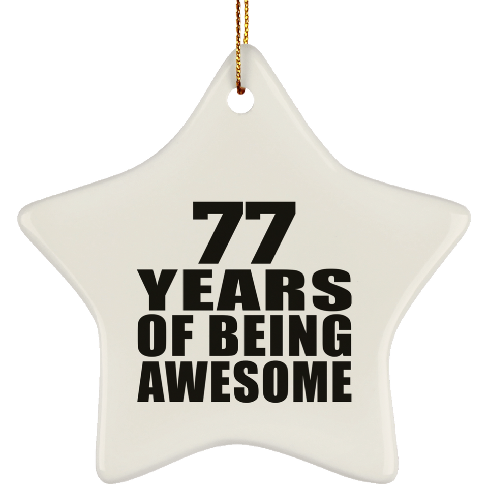 77th Birthday 77 Years Of Being Awesome - Star Ornament