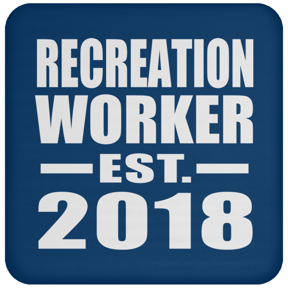 Recreation Worker Established EST. 2018 - Drink Coaster