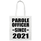 Parole Officer Since 2021 - Tote Bag White