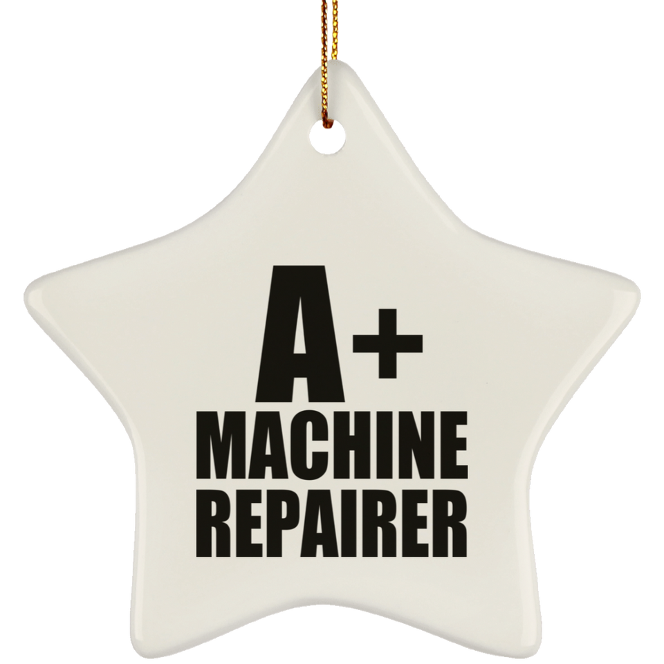 A+ Machine Repairer - Star Ornament