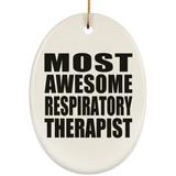 Most Awesome Respiratory Therapist - Oval Ornament