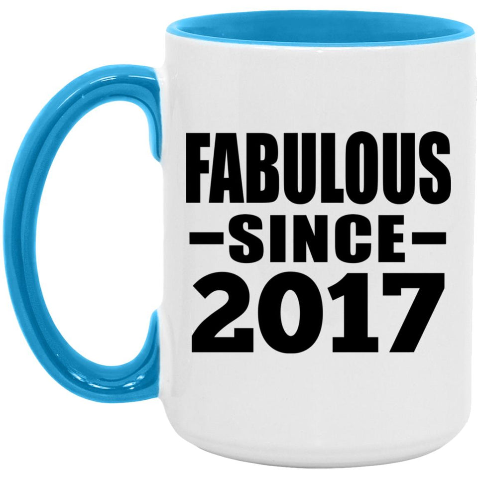 7th Birthday Fabulous Since 2017 - 15oz Accent Mug Blue