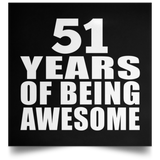 51st Birthday 51 Years Of Being Awesome - Poster Square