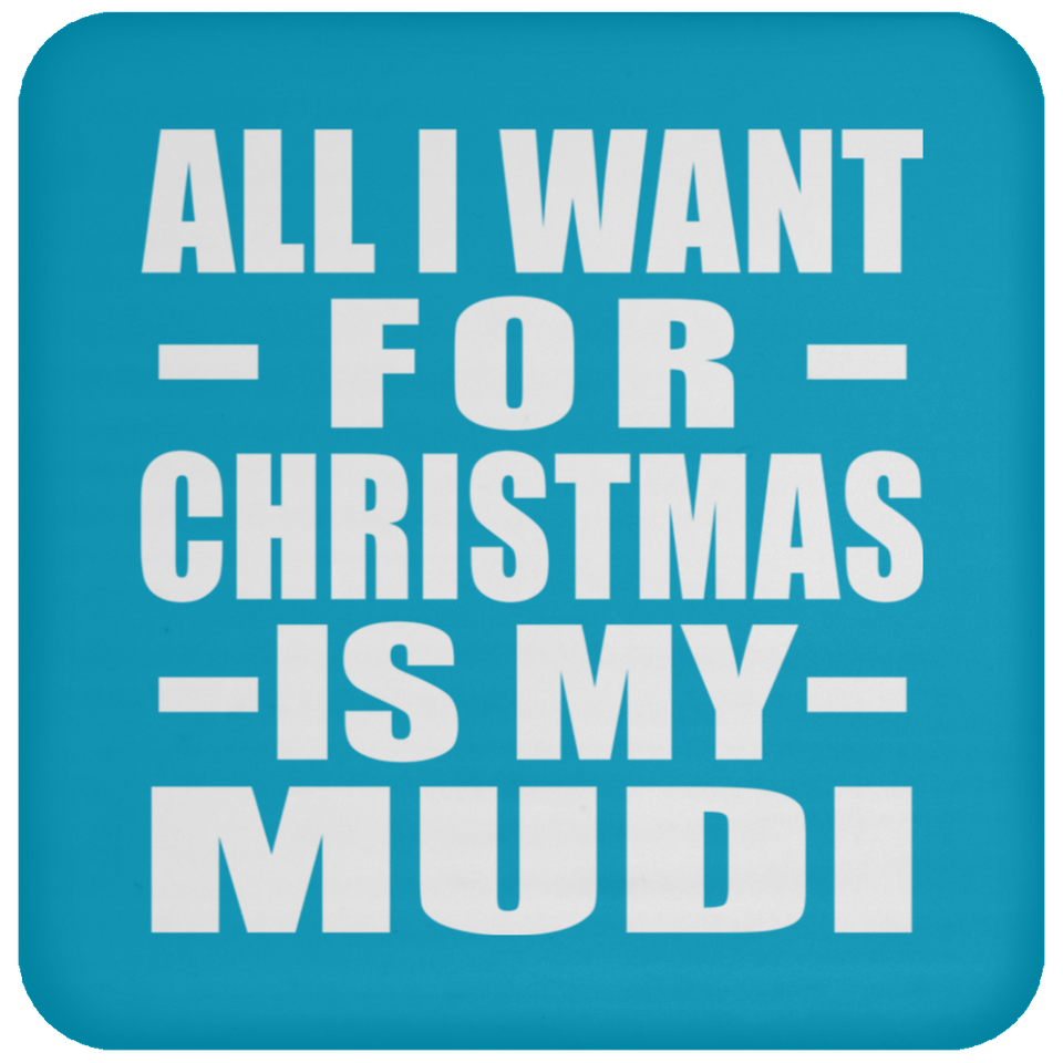 All I Want For Christmas Is My Mudi - Coaster