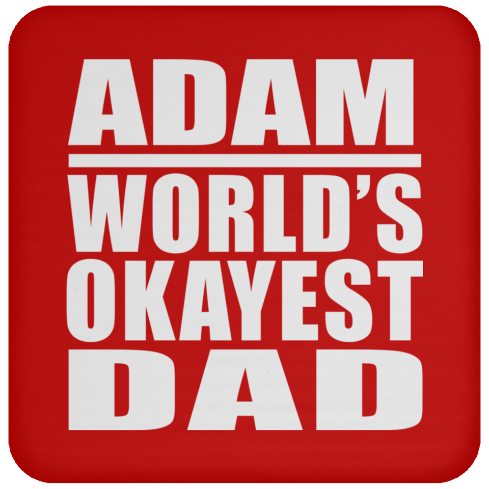 Adam World's Okayest Dad - Drink Coaster