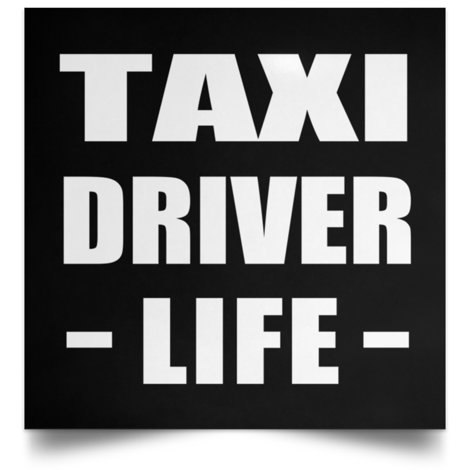Taxi Driver Life - Poster Square