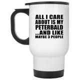 All I Care About Is My Peterbald - White Travel Mug
