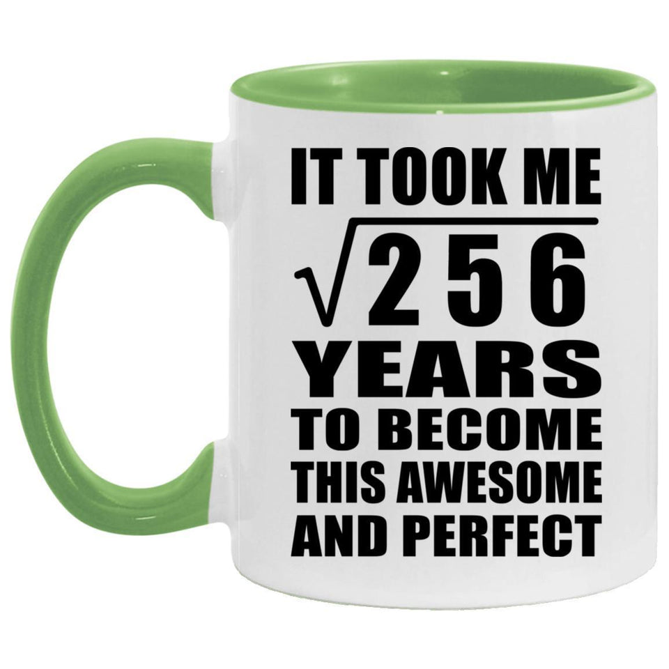 16th Birthday Took Square Root of 256 Years To Awesome - 11oz Accent Mug Green