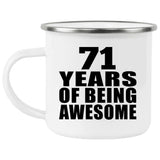 71st Birthday 71 Years Of Being Awesome - 12oz Camping Mug