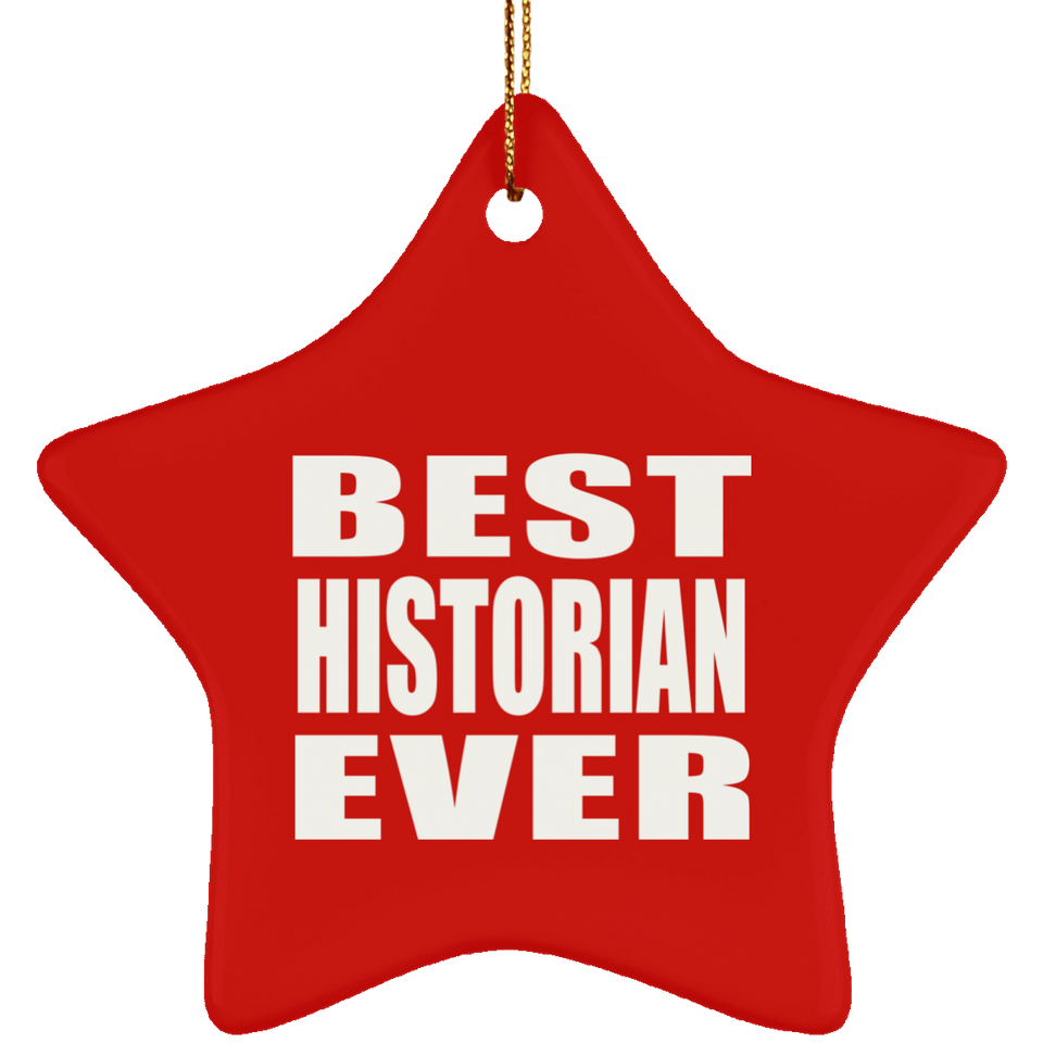 Best Historian Ever - Star Ornament