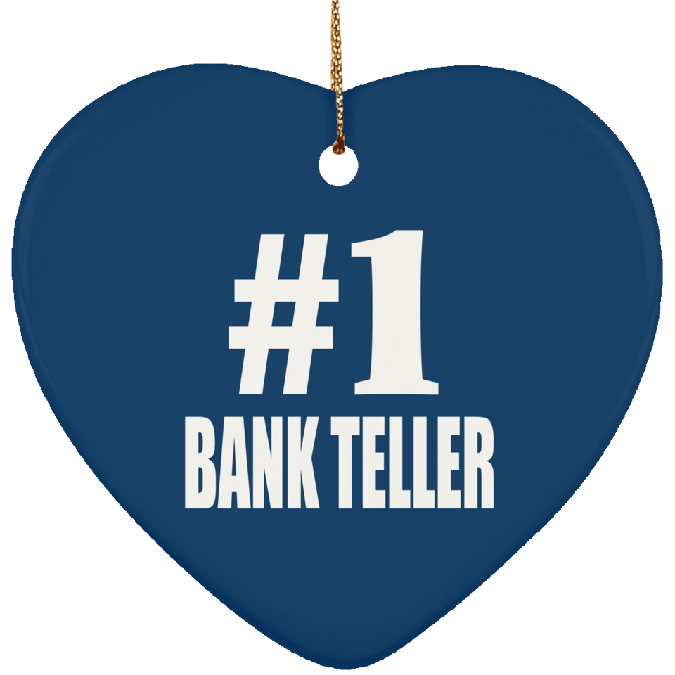 Number One #1 Bank Teller - Heart Ornament