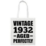 92nd Birthday Vintage 1932 Aged Perfectly - Tote Bag White