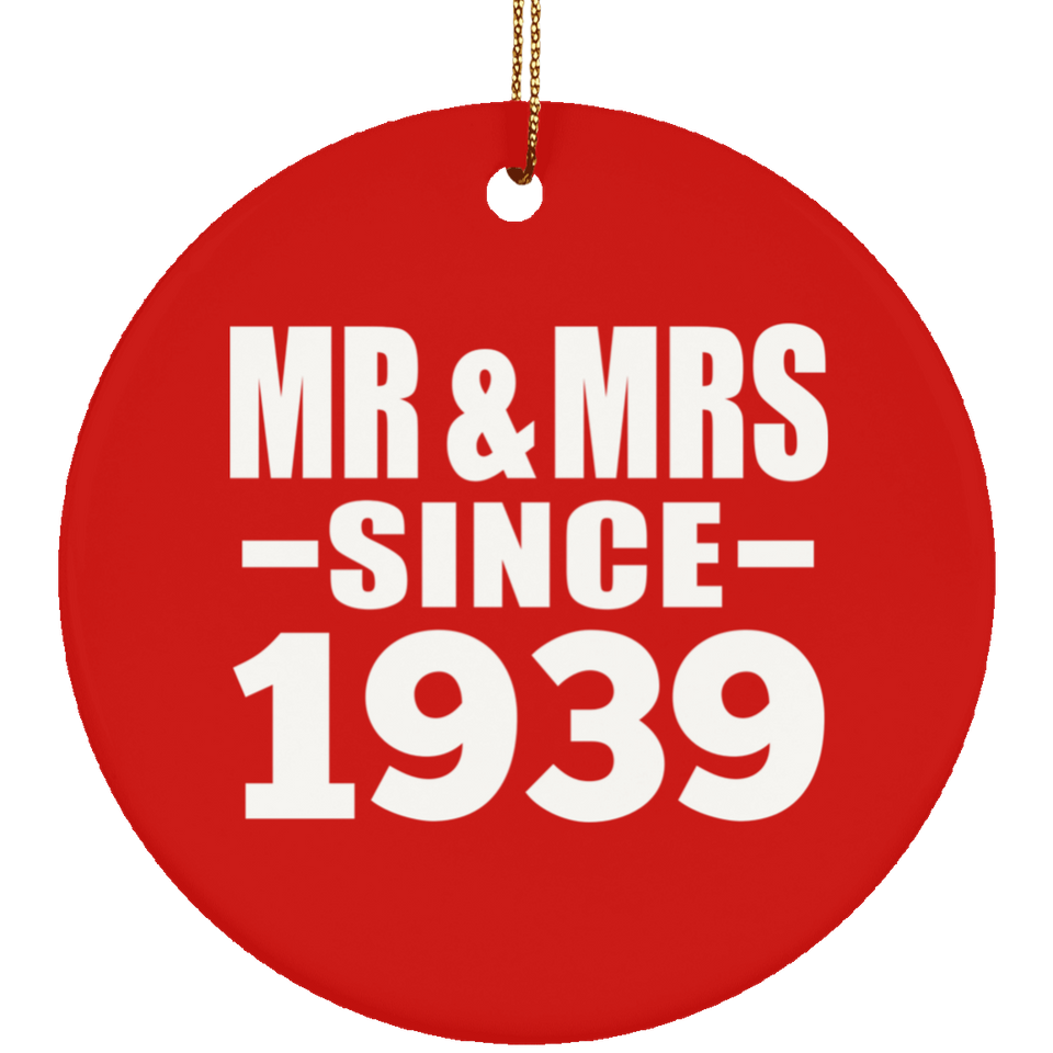 85th Anniversary Mr & Mrs Since 1939 - Circle Ornament