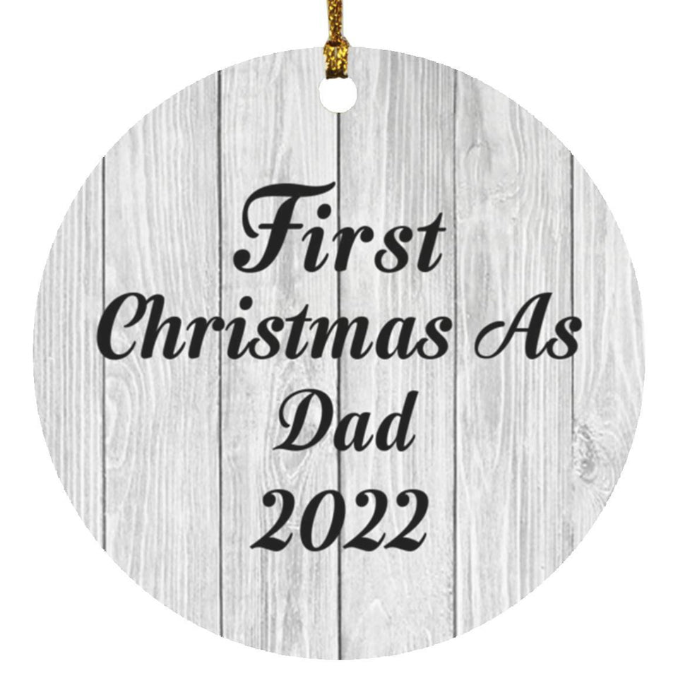 First Christmas As Dad 2022 - Circle Ornament F