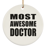 Most Awesome Doctor - Circle Ornament