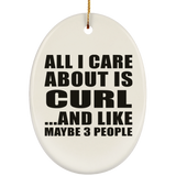 All I Care About Is Curl - Oval Ornament