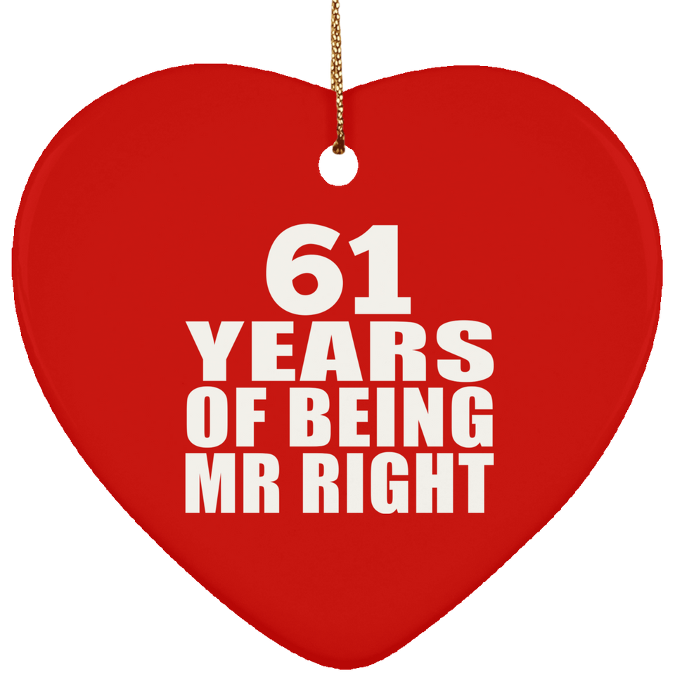 61st Anniversary 61 Years Of Being Mr Right - Heart Ornament