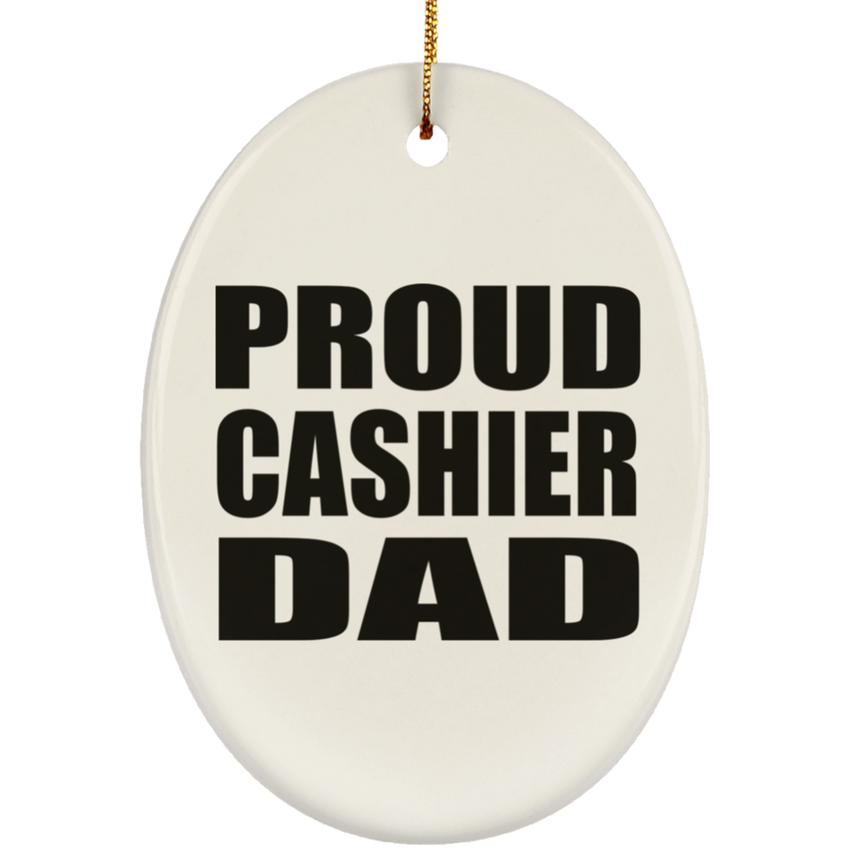 Proud Cashier Dad - Oval Ornament