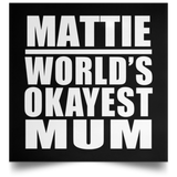Mattie World's Okayest Mum - Poster Square