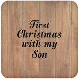 First Christmas With My Son - Drink Coaster C