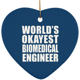 World's Okayest Biomedical Engineer - Heart Ornament
