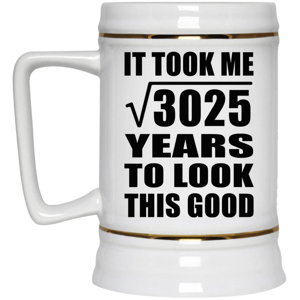 55th Birthday Took Square Root of 3025 Years To Look Good - Beer Stein