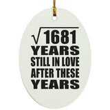 41st Anniversary Square Root of 1681 Years Still In Love - Oval Ornament