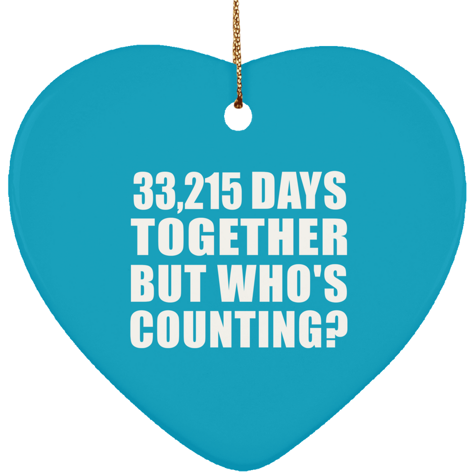91st Anniversary 33,215 Days Together But Who's Counting - Heart Ornament