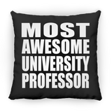 Most Awesome University Professor - Throw Pillow Black