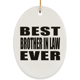 Best Brother In Law Ever - Oval Ornament