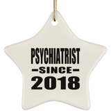 Psychiatrist Since 2018 - Star Ornament