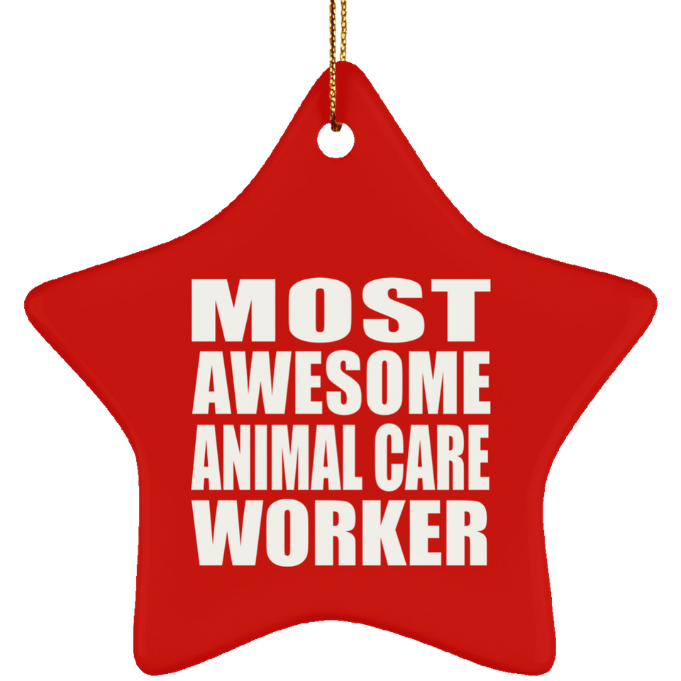 Most Awesome Animal Care Worker - Star Ornament