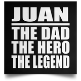 Juan The Dad The Hero The Legend - Poster Square