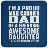 Proud Mail Carrier Dad Of Awesome Daughter - Drink Coaster