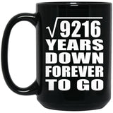 96th Anniversary Square Root of 9216 Years Down Forever To Go - 15oz Coffee Mug Black