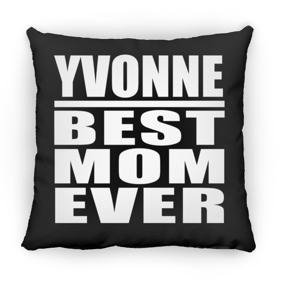 Yvonne Best Mom Ever - Throw Pillow Black