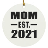 Mom Established EST. 2021 - Circle Ornament