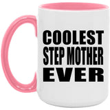 Coolest Step Mother Ever - 15oz Accent Mug Pink