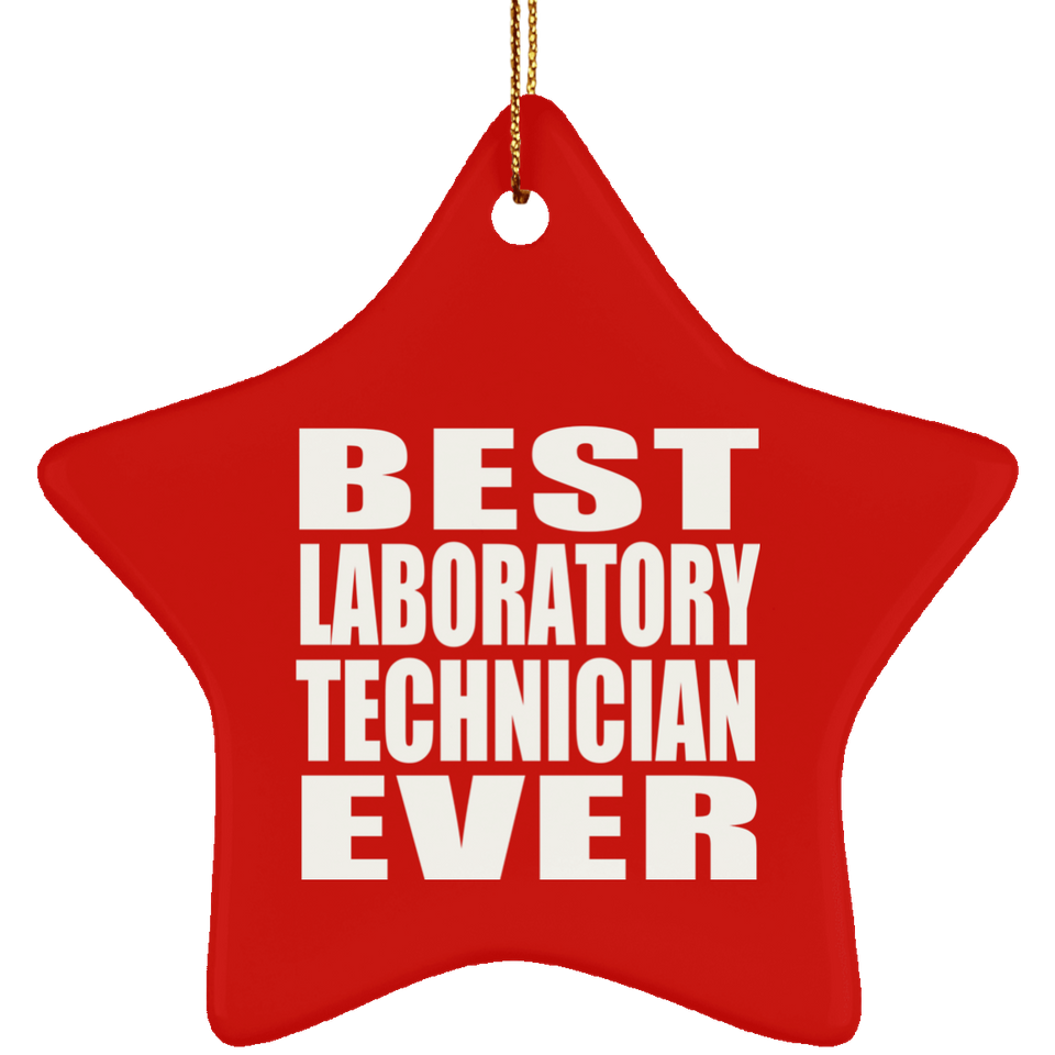Best Laboratory Technician Ever - Star Ornament