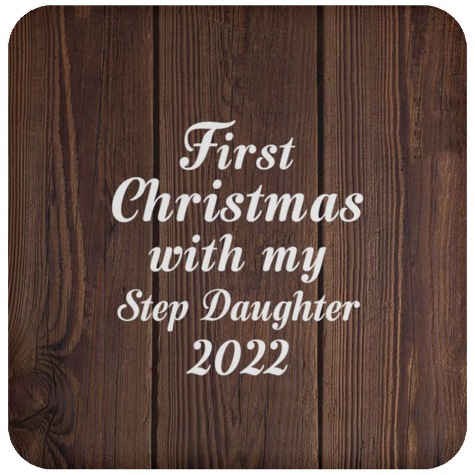 First Christmas With My Step Daughter 2022 - Drink Coaster D
