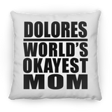 Dolores World's Okayest Mom - Throw Pillow