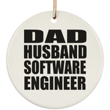 Dad Husband Software Engineer - Circle Ornament